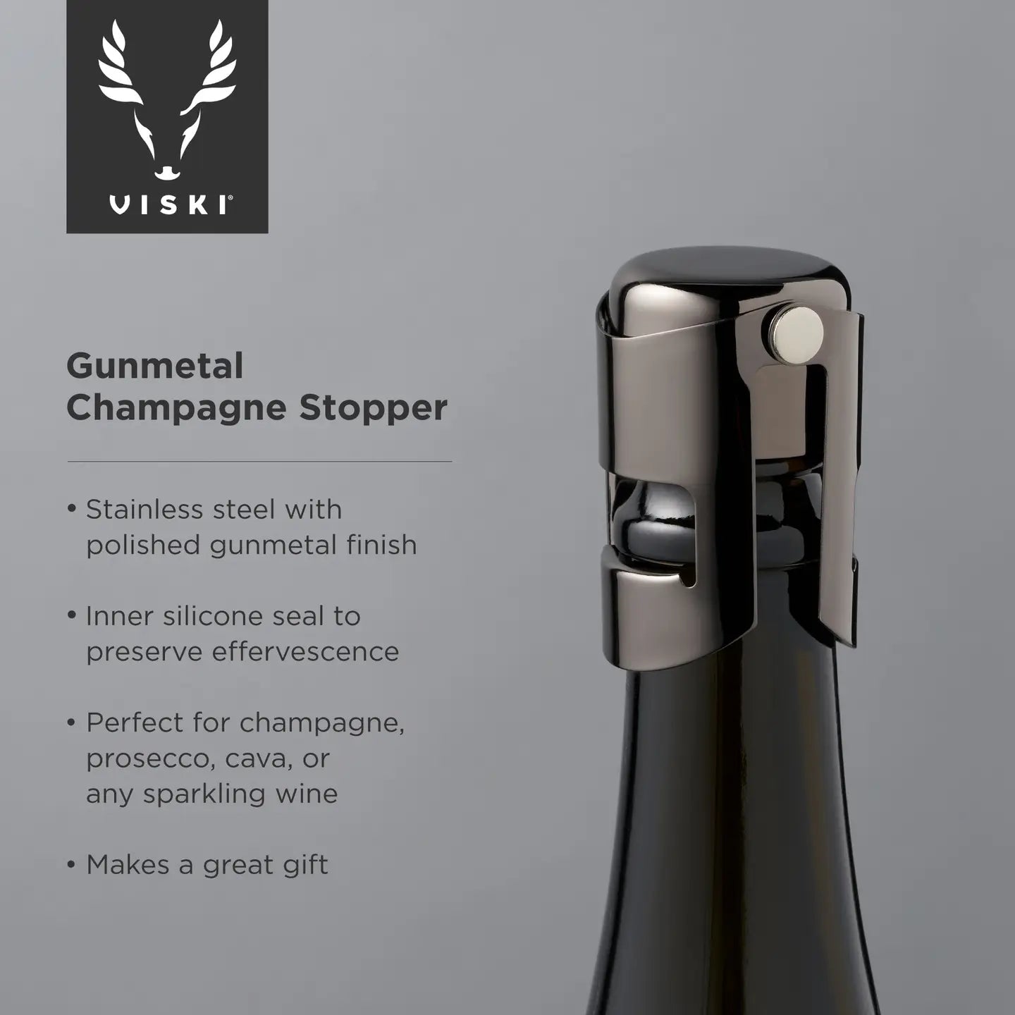 Champagne Stopper, Gunmetal