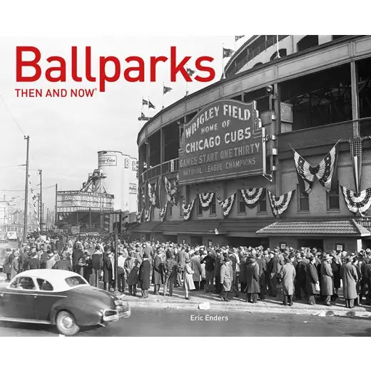 Ballparks Then and Now: Eric Enders