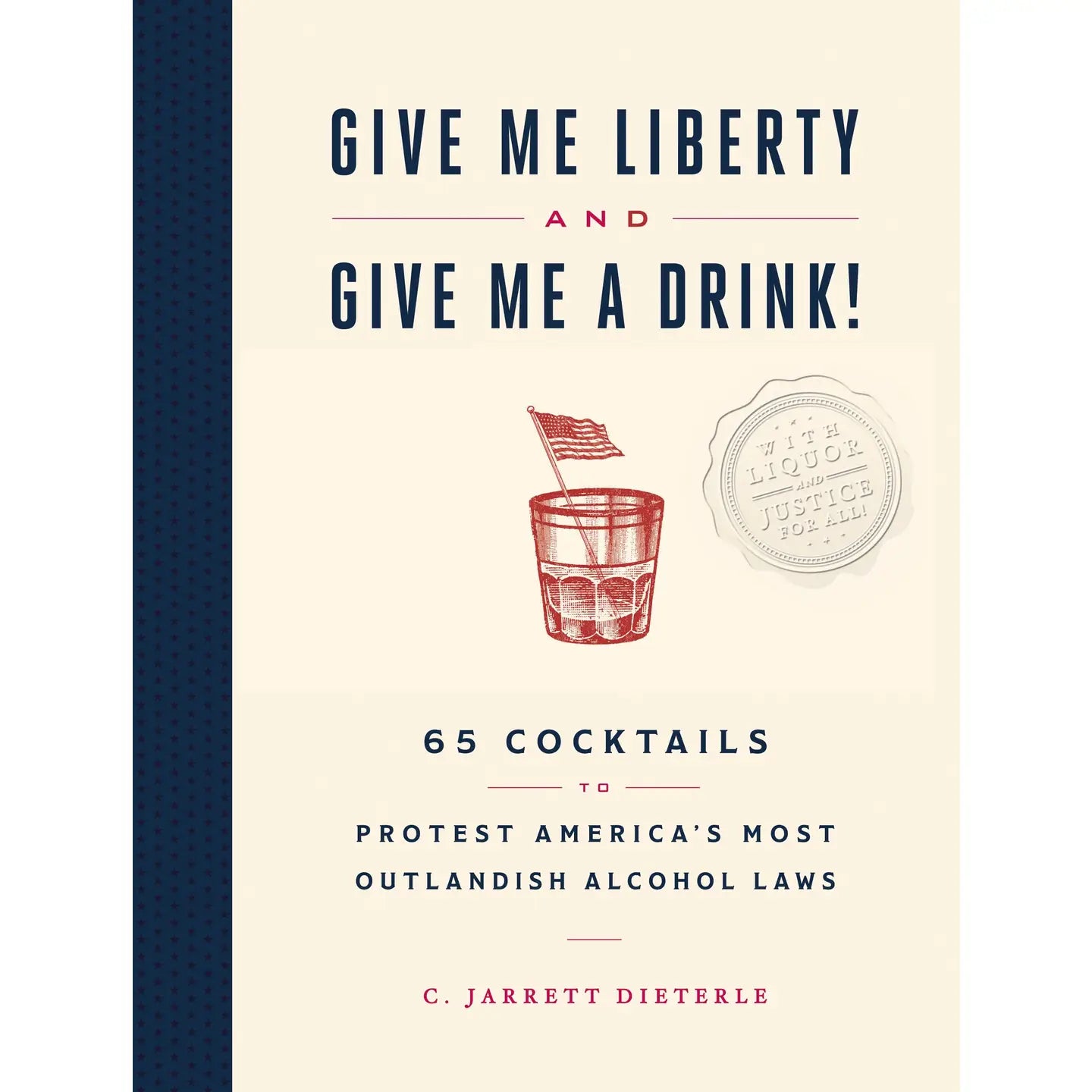 Give Me Liberty &amp; Give Me a Drink