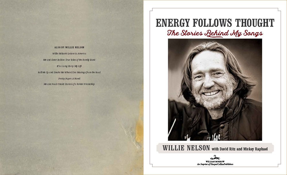 Energy Follows Thought: The Stories Behind My Songs - Willie Nelson