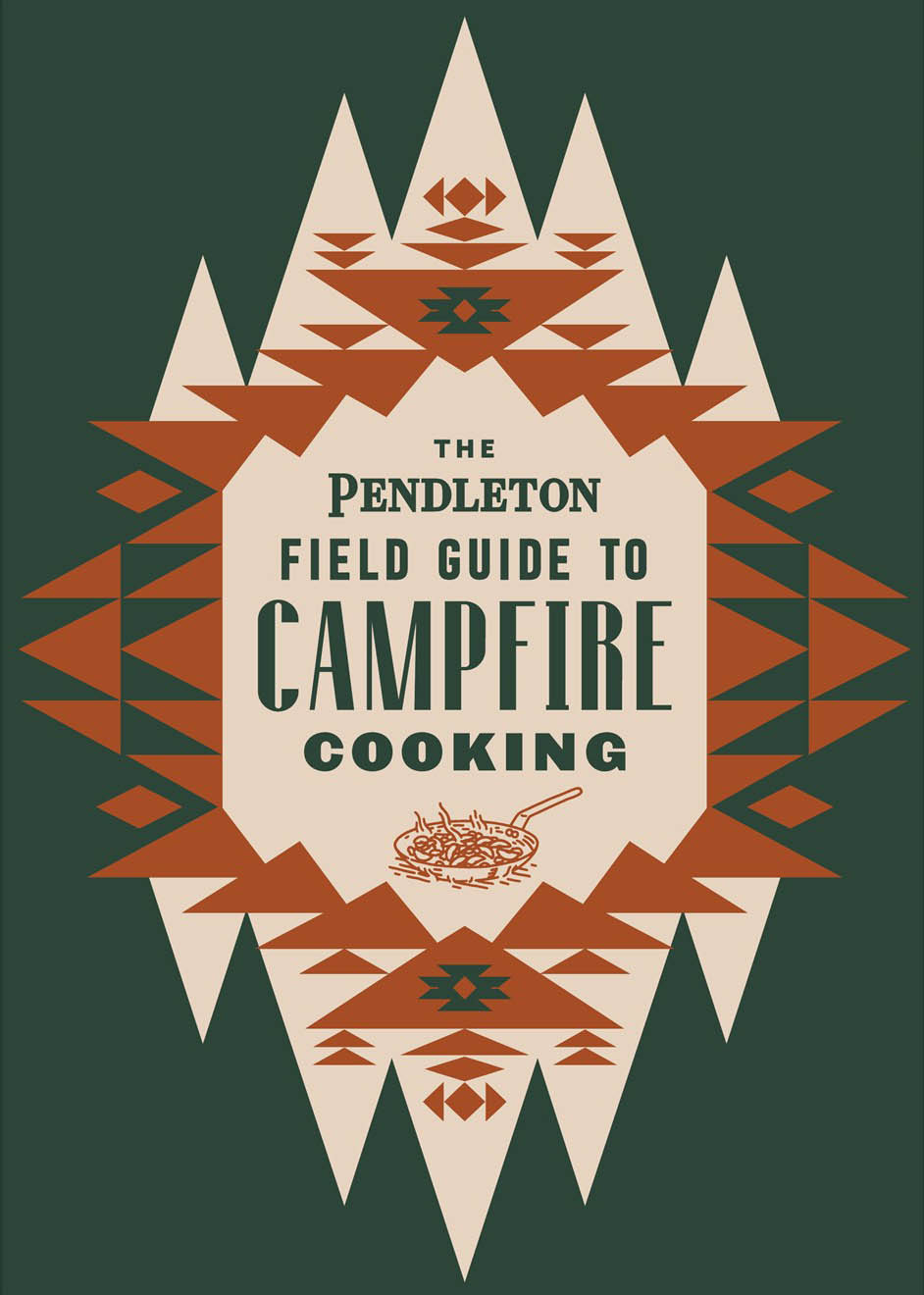 The Pendleton Field Guide to Camp Cooking