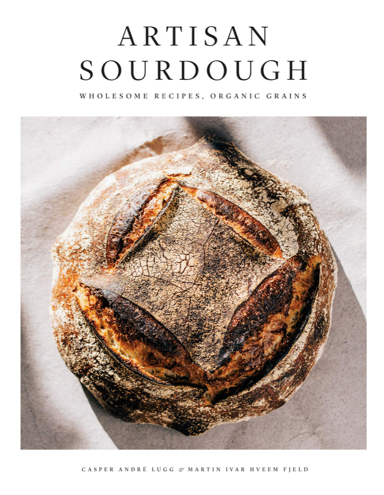 Artisan Sourdough: Wholesome Recipes