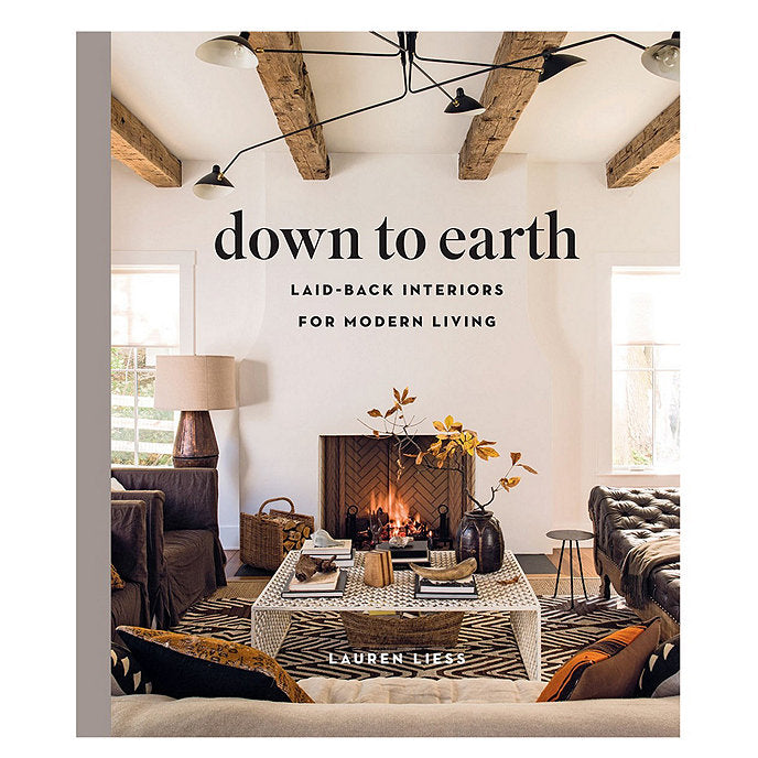 Down to Earth: Laid-back Interiors for Modern Living